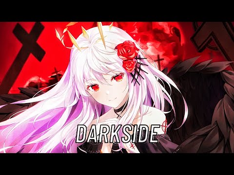 ♪ 「Nightcore」 → Darkside | (lyrics)