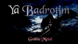 Download lagu Ya Badrotim - Cover Gothic Metal mp3