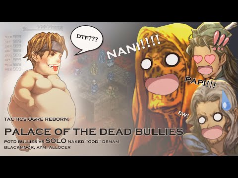 Tactics Ogre Reborn: Solo-ing POTD "Bullies" Blackmoor, Aym, & Allocer