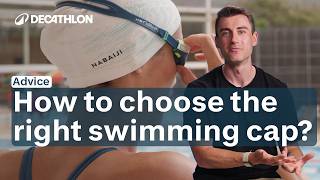 ADVICE - How to choose the right swimming cap ?