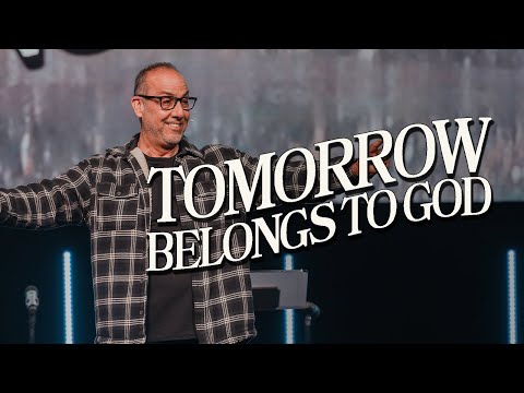 Tomorrow Belongs to God | Steve Abraham