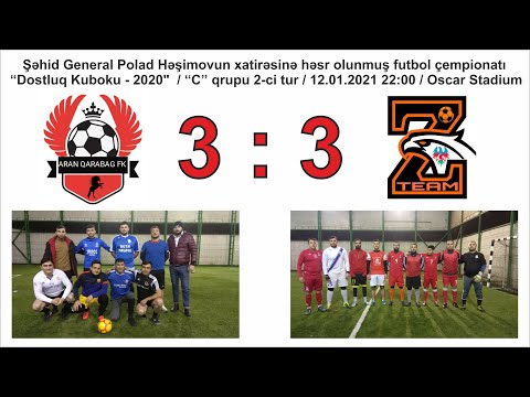 "Dostluq Kuboku - 2020" / "C" qrupu / Aran-Qarabağ 3 : 3 Z-Team ( 12.01.2021 )