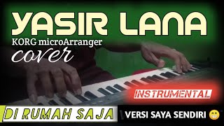 Download lagu YASIR LANA | COVER KORG microArranger | versi di rumah saja mp3 Download lagu YASIR LANA | COVER KORG microArranger | versi di rumah saja mp3