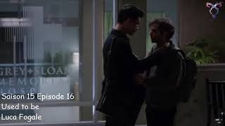 Grey&#39;s anatomy S15E16 - Used to be - Luca Fogale