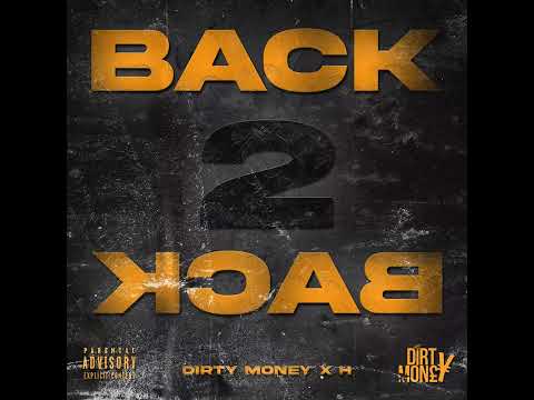 Dirty Money - Back 2 Back Ft H Official Audio