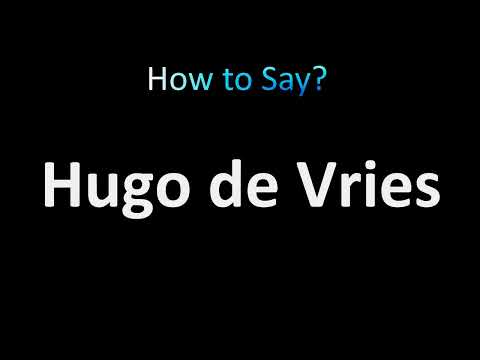 How to Pronounce Hugo de Vries