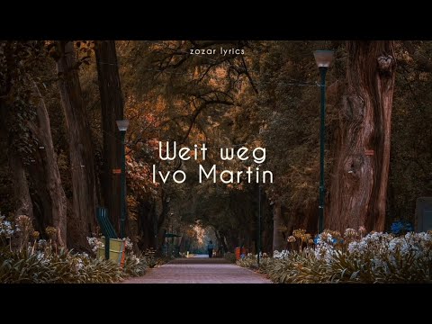 Weit Weg - Ivo Martin