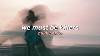 mikky ekko; we must be killers | sub. español