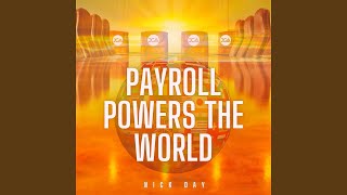 Payroll Powers the World!