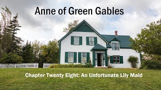 Anne of Green Gables - Chapter 28: An Unfortunate Lily Maid (L.M. Montgomery)