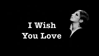 I Wish You Love ~ Barbra Streisand ~ Karaoke