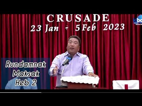 Sermon _ Rev. Dr. Tuan Peng Thang _ Rundamnak Maksak - Hebru 2 (24/1/23)