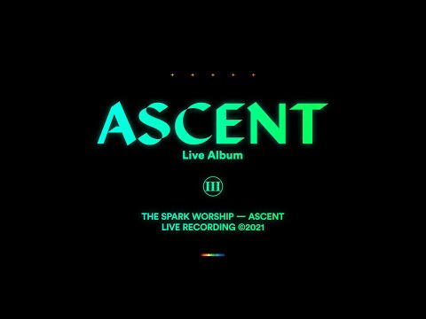ASCENT // The Spark (Full-Length Album)