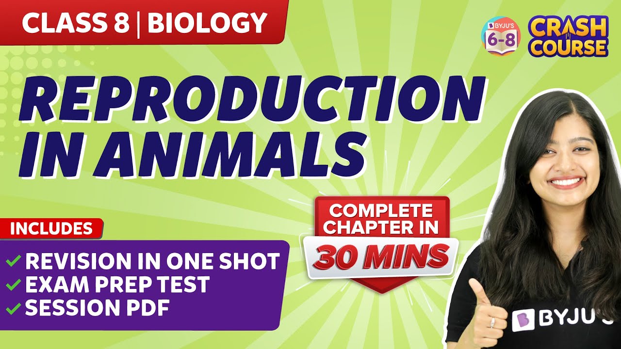 Reproduction in animals Full chapter under 30 mins | BYJU'S