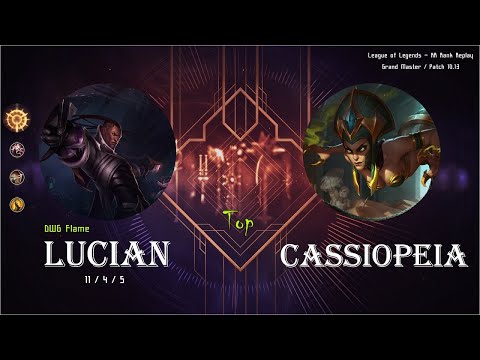 [Top] Lucian vs Cassiopeia - KR Replays (GM) / 롤 탑 루시안
