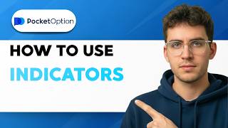 How to Use Indicators on Pocket Option [2026 Full Guide]