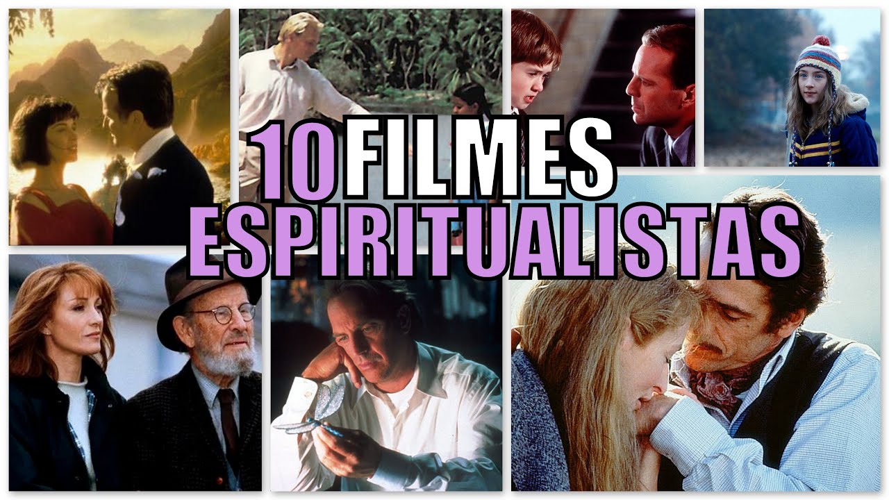 10 FILMES ESPIRITUALISTAS para assistir e compartilhar
