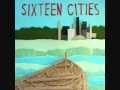 Sixteen Cities - Captured By Your Love 