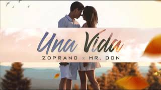 Download lagu Mr. Don X Zoprano - Una Vida (Reggaeton Romantico 2020) mp3 Download lagu Mr. Don X Zoprano - Una Vida (Reggaeton Romantico 2020) mp3