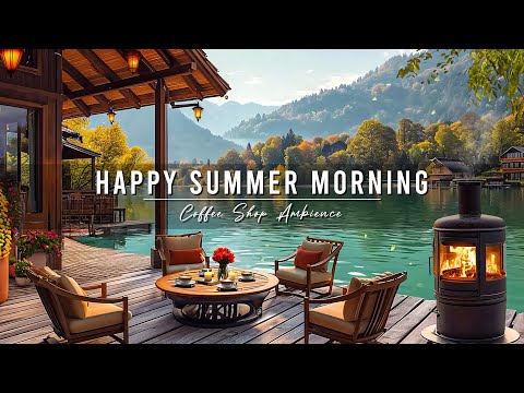 Happy Summer Morning & Relaxing Jazz Instrumental Music at Outdoor Coffee Shop Ambience for Studying