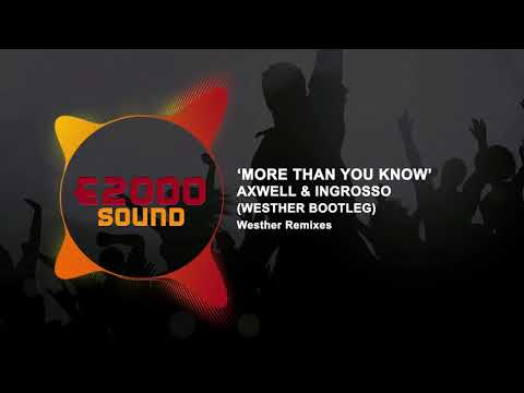 Axwell & Ingrosso - MORE THAN YOU KNOW