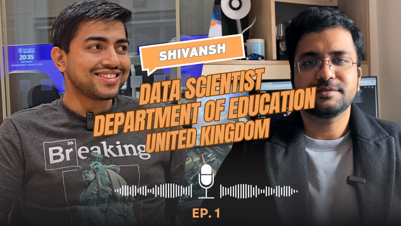 Data Scientist at department of education UK, job, Interview Questions and more with Shivansh : Ep01