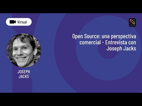Open Source: Una perspectiva comercial - Entrevista con Joseph Jacks y Leandro Colombo