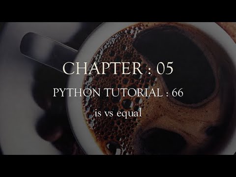 Python Tutorial 66 Is Vs Equal