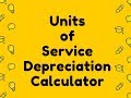 Units of Output (Service Output) Depreciation Calculator Video