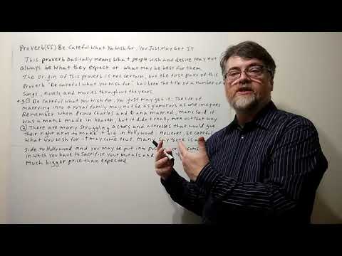 English Tutor Nick P Proverbs (55) Be Careful What You Wish For You Just Might Get It