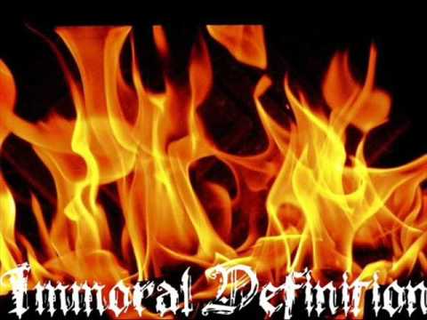 Immoral Definition - The Sound of Immorality (Orginal song) - Now on iTunes !