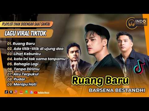RUANG BARU - Barsena Bestandi | ADA TITIK TITIK DI UJUNG DOA - Sal Priadi | LAGU POP TERPOPULER 2026