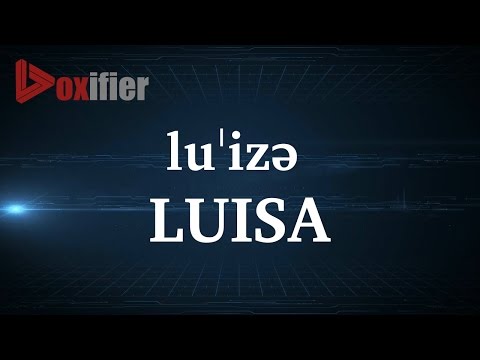 How to Pronunce Luisa in English - Voxifier.com