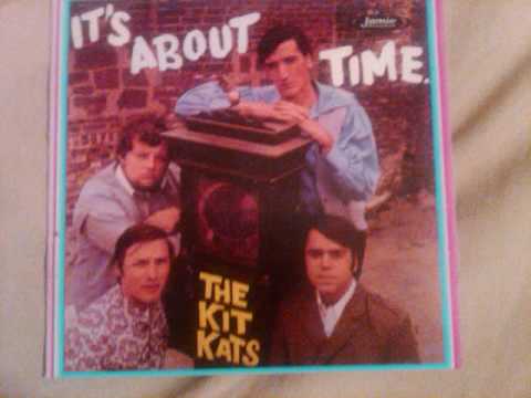 The Kit Kats-Won't Find Better Than Me
