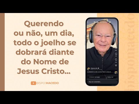 Querendo ou não, um dia, todo o joelho se dobrará diante do Nome de Jesus Cristo... - 30/12/25