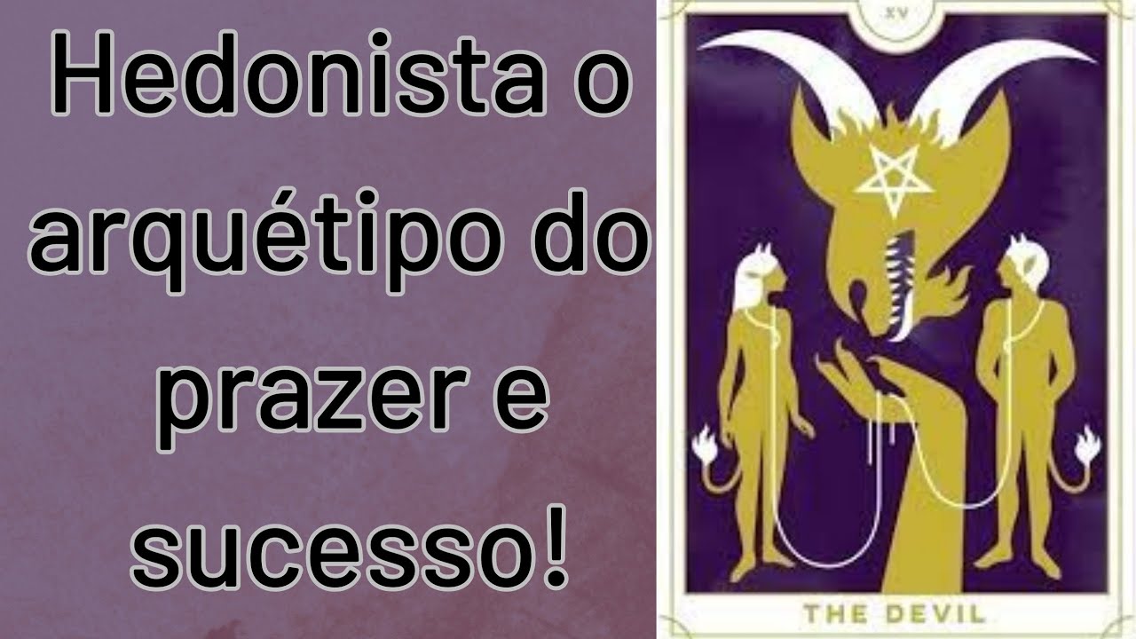 MINHA EXPERIÊNCIA com o ARQUÉTIPO do HEDONISTA, CARTA 12 DO TAROT A CARTA DO DIABO!