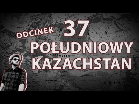 Odcinek 37: Południowy Kazachstan - Marian na świecie: Rosja-Mongolia-Kazachstan