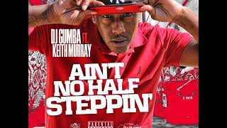 DJ GUMBA FEAT KEITH MURRAY "AINT NO HALF STEPPIN"