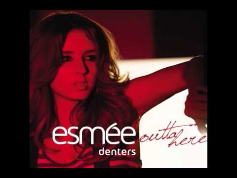 Esmée Denters - Outta Here