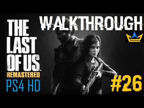 The Last Of Us Remastered HD: Walkthrough - Part 26