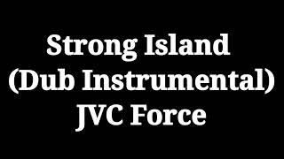 JVC Force "Strong Island" (Instrumental)