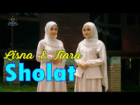 LISNA & TIARA  - SHOLAT  (Official Qosidah Religi)