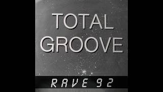 Total Groove - Rave 92 (A Mix) 1992 HQ