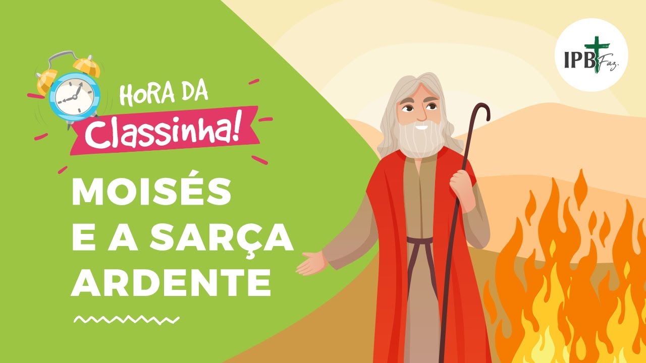 Classinha - Moisés e a Sarça Ardente