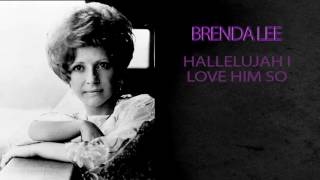 BRENDA LEE - HALLELUJAH, I LOVE HIM SO