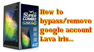 How to bypass google account lava iris 550​ - របៀបដោះgoogle account lava iris 550