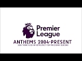 Premier League Anthems (2004-2020)