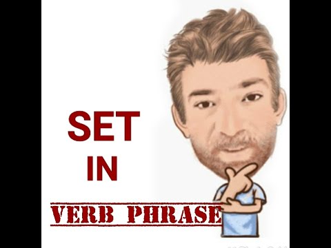 English Tutor Nick P Verb Phrase (443) Set in -  Five Meanings