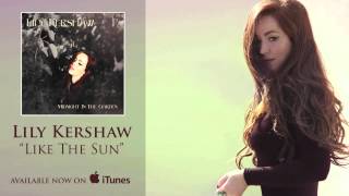 Lily Kershaw - Like The Sun [Audio]