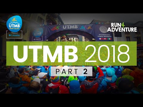 UTMB 2018 | Part 2 | Run4Adventure